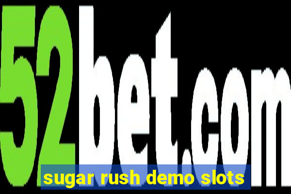 sugar rush demo slots